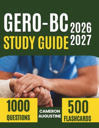 GERO-BC Study Guide 2026–2027: Complete ANCC Gerontological Nursing Certification Review with 1,000 Practice Questions and 8 Full-Length Tests